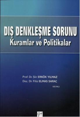 Dış Denkleşme Sorunu Kuramlar ve Politikalar Şiir Yılmaz