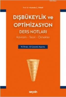 Dışbükeylik ve Optimizasyon Ders Notları Mustafa Çelebi Pınar