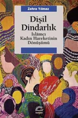 Dişil Dindarlık Zehra Yılmaz