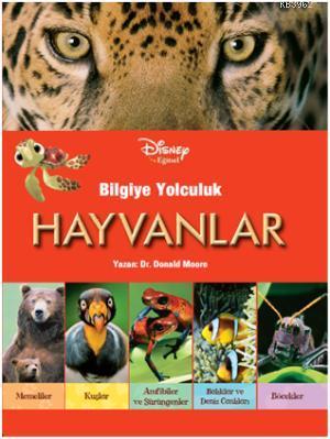 Disney Eğitsel- Bilgiye Yolculuk- Hayvanlar Donald Moore