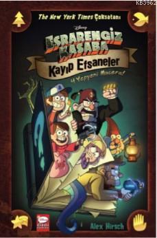 Disney Esrarengiz Kasaba Kayıp Efsaneler Alex Hirsch