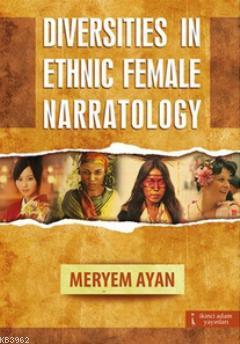 Diversities in Ethnic Female Narratology Meryem Ayan