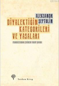 Diyalektiğin Kategorileri ve Yasaları Aleksandr Şeptulin