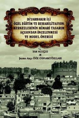 Diyarbakır İli Özel Eğitim ve Rehabilitasyon Merkezlerinin İclal Aluçl