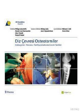 Diz Çevresi Osteotomiler Alex E. Staubli