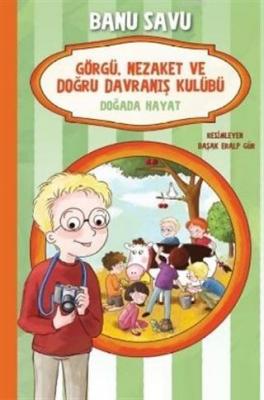 Doğada Hayat 4 - Görgü Nezaket ve Doğru Davranış Kulübü Banu Savu