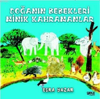 Doğanın Bebekleri Esra Yazar