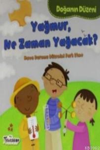 Doğanın Düzeni Yağmur Ne Zaman Yağacak? Martha E. H. Rustad