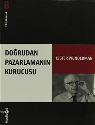 Doğrudan Pazarlamanın Kurucusu İz Bırakanlar - Yeni Lester Wunderman L