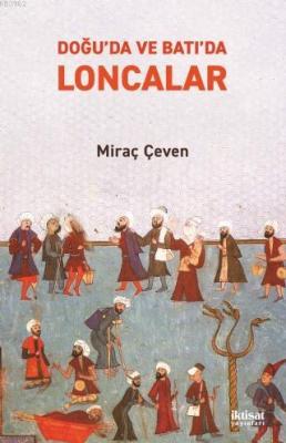 Doğu'da ve Batı'da Loncalar Miraç Çeven