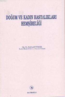 Doğum ve Kadın Hastalıkları Hemşireliği Kutlugül Yüksel