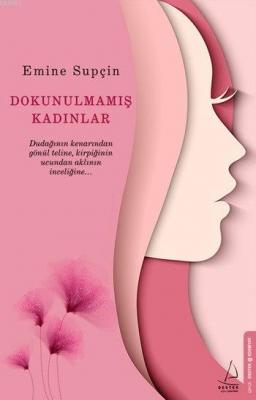 Dokunulmamış Kadınlar Emine Supçin