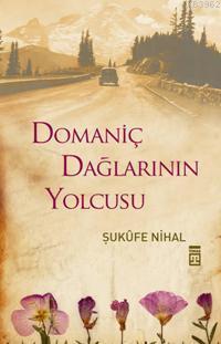 Domaniç Dağlarının Yolcusu Şukufe Nihal