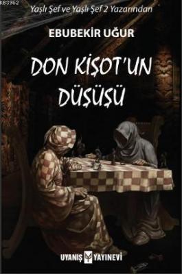 Don Kişot'un Düşüşü Ebubekir Uğur