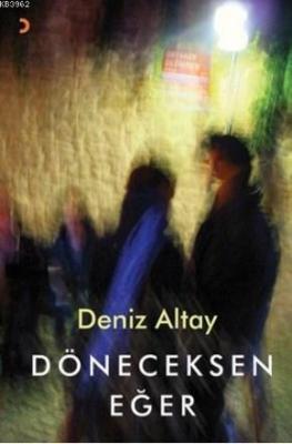 Döneceksen Eğer Deniz Altay