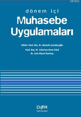 Dönem İçi Muhasebe Uygulamaları Mustafa Çanakçıoğlu