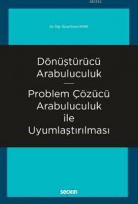 Dönüştürücü Arabuluculuk - Problem Çözücü Arabuluculuk ile Uyumlaştırı