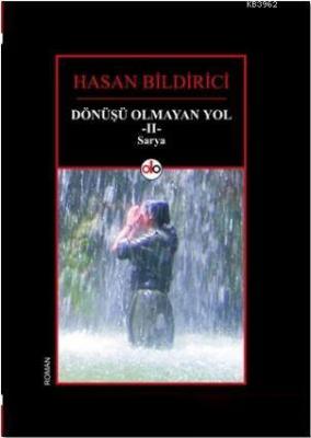 Dönüşü Olmayan Yol 2 - Sarya Hasan Bildirici