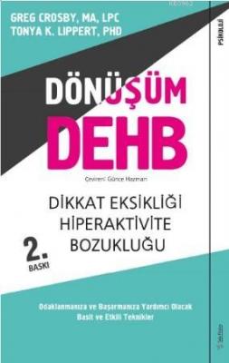 Dönüşüm DEHB-Dikkat Eksikliği Hiperaktivite Bozukluğu Tonya K. Lippert