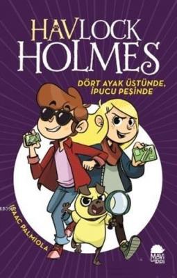 Dört Ayak Üstünde İpucu Peşinde - Havlock Holmes Isaac Palmıola