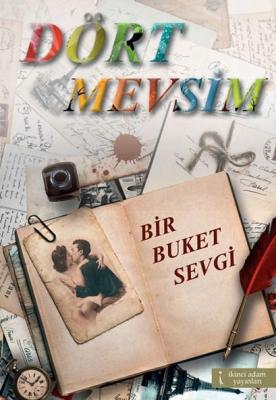 Dört Mevsim Bir Buket Sevgi Gökmen Başköy