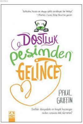 Dostluk Peşimden Gelince Paul Griffin Paul Griffin