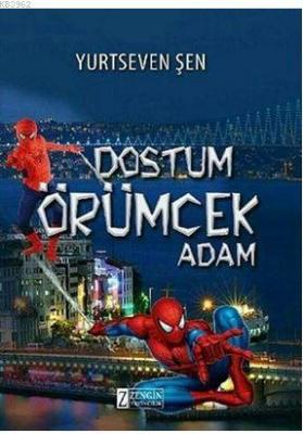 Dostum Örümcek Adam Yurtseven Şen