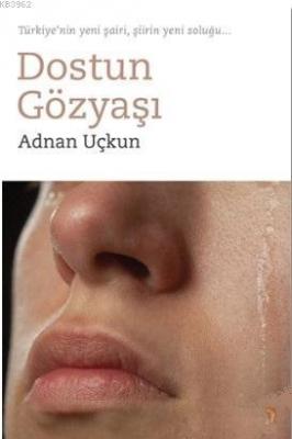 Dostun Gözyaşı Adnan Uçkun