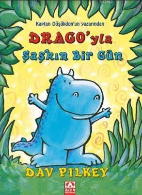 Drago'yla Şaşkın Bir Gün Dav Pilkey