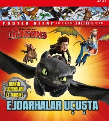 DreamWorks Dragons - Ejderhalar Uçuşta (Poster Kitap) Catherine Hapka