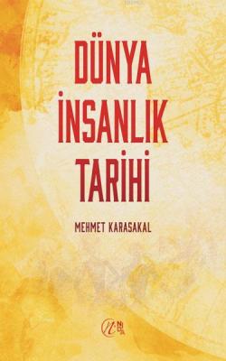 Dünya İnsanlık Tarihi Mehmet Karasakal