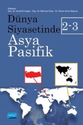 Dünya Siyasetinde Asya-Pasifik 2-3 Özlem Zerrin Keyvan Mehmet Özay İsm