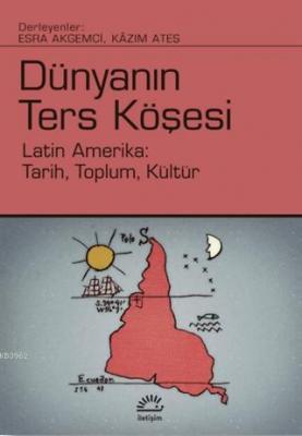 Dünyanın Ters Köşesi Kâzım Ateş Esra Akgemci