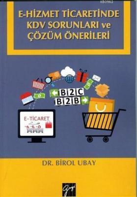 E-Hizmet Ticaretinde KDV Sorunları ve Çözüm Önerileri Birol Ubay