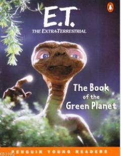 E.T. The Extra-Terrestrial: The Book of the Green Planet William Kotzw