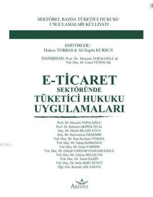 E - Ticaret Sektöründe Tüketici Hukuku Uygulamaları Hakan Tokbaş