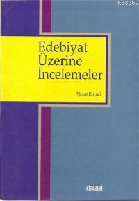 Edebiyat Üzerine İncelemeler Necat Birinci