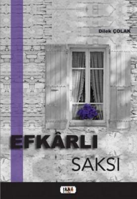 Efkârlı Saksı Dilek Çolak