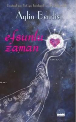 Efsunlu Zaman Aylin Bendis