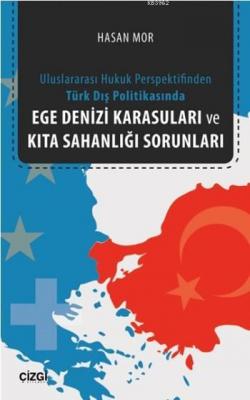 Ege Denizi Karasuları ve Kıta Sahanlığı Sorunları Hasan Mor