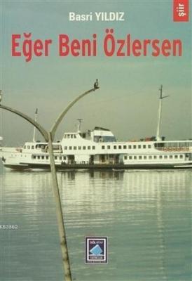 Eğer Beni Özlersen Basri Yıldız