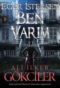 Eğer İstersen Ben Varım Ali İlker Gökciler