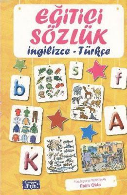 Eğitici Sözlük (İngilizce - Türkçe) Fatih Okta