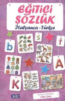 Eğitici Sözlük (İtalyanca - Türkçe) Fatih Okta