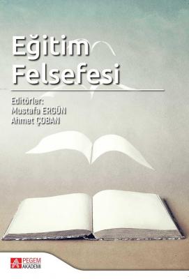 Eğitim Felsefesi Ahmet Çoban Mustafa Ergün