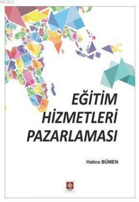 Eğitim Hizmetleri Pazarlaması Hatice Bümen