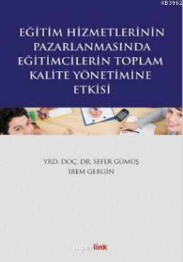 Eğitim Hizmetlerinin Pazarlamasında Eğitimcilerin Toplam Kalite Yöneti