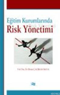 Eğitim Kurumlarında Risk Yönetimi İlknur Çalışkan Maya