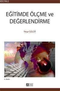 Eğitimde Ölçme ve Değerlendirme Neşe Güler