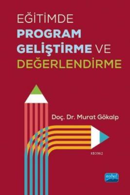 Eğitimde Program Geliştirme ve Değerlendirme Murat Gökalp